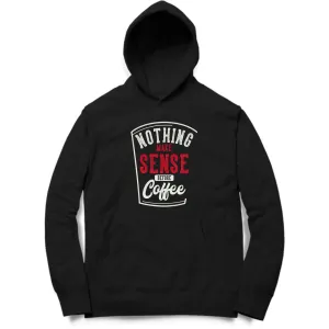Nothing Makes Sense Before Coffee - MH00032