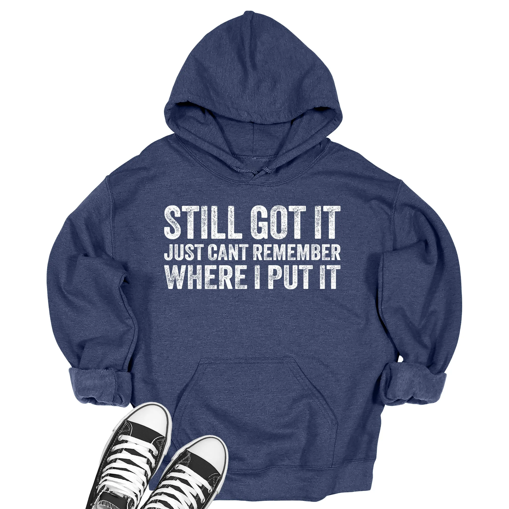 Still Got It Hoodie