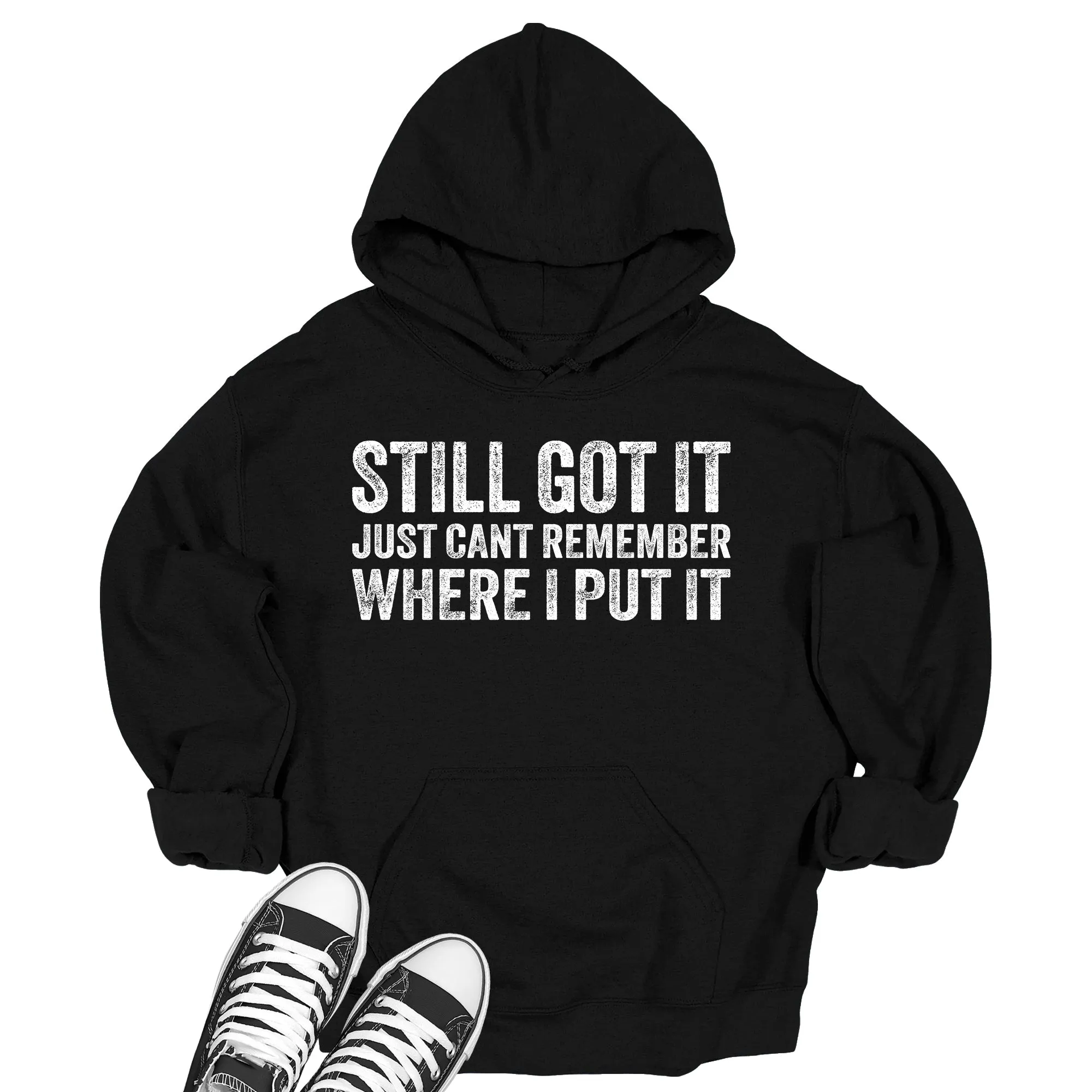 Still Got It Hoodie