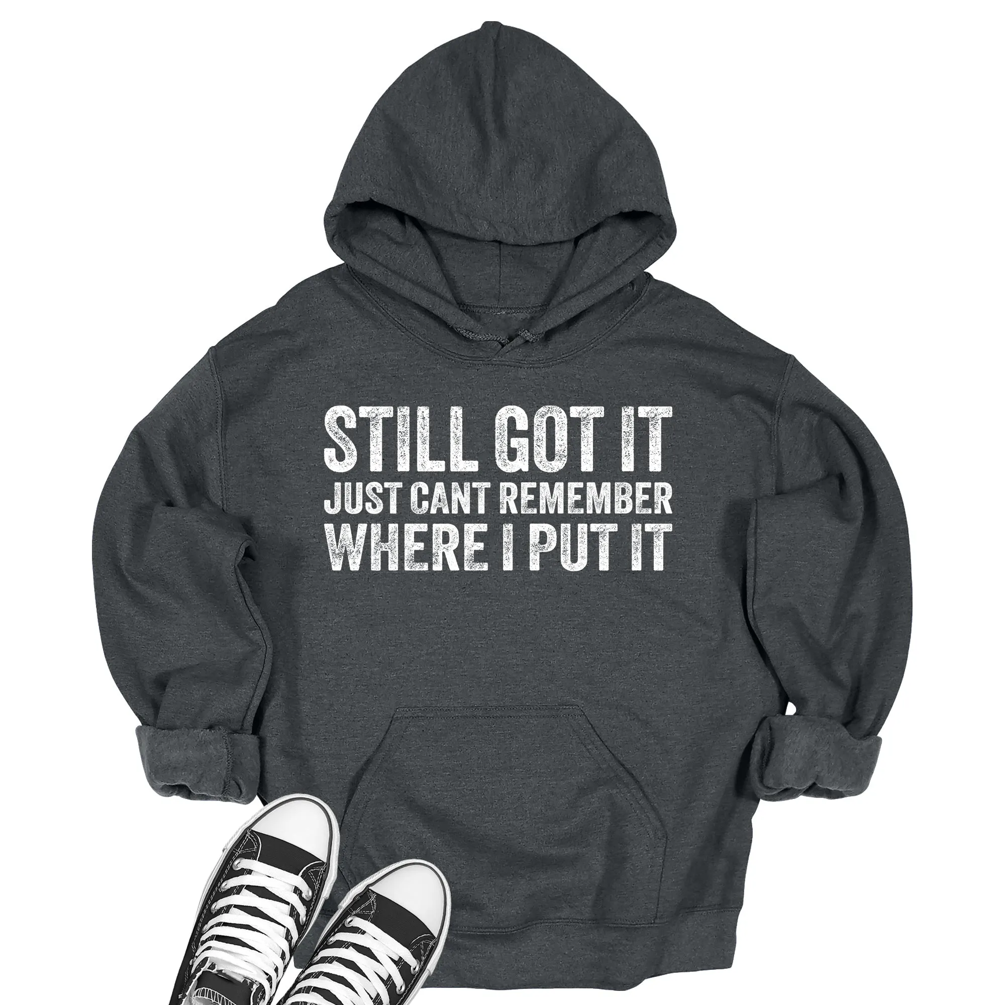 Still Got It Hoodie