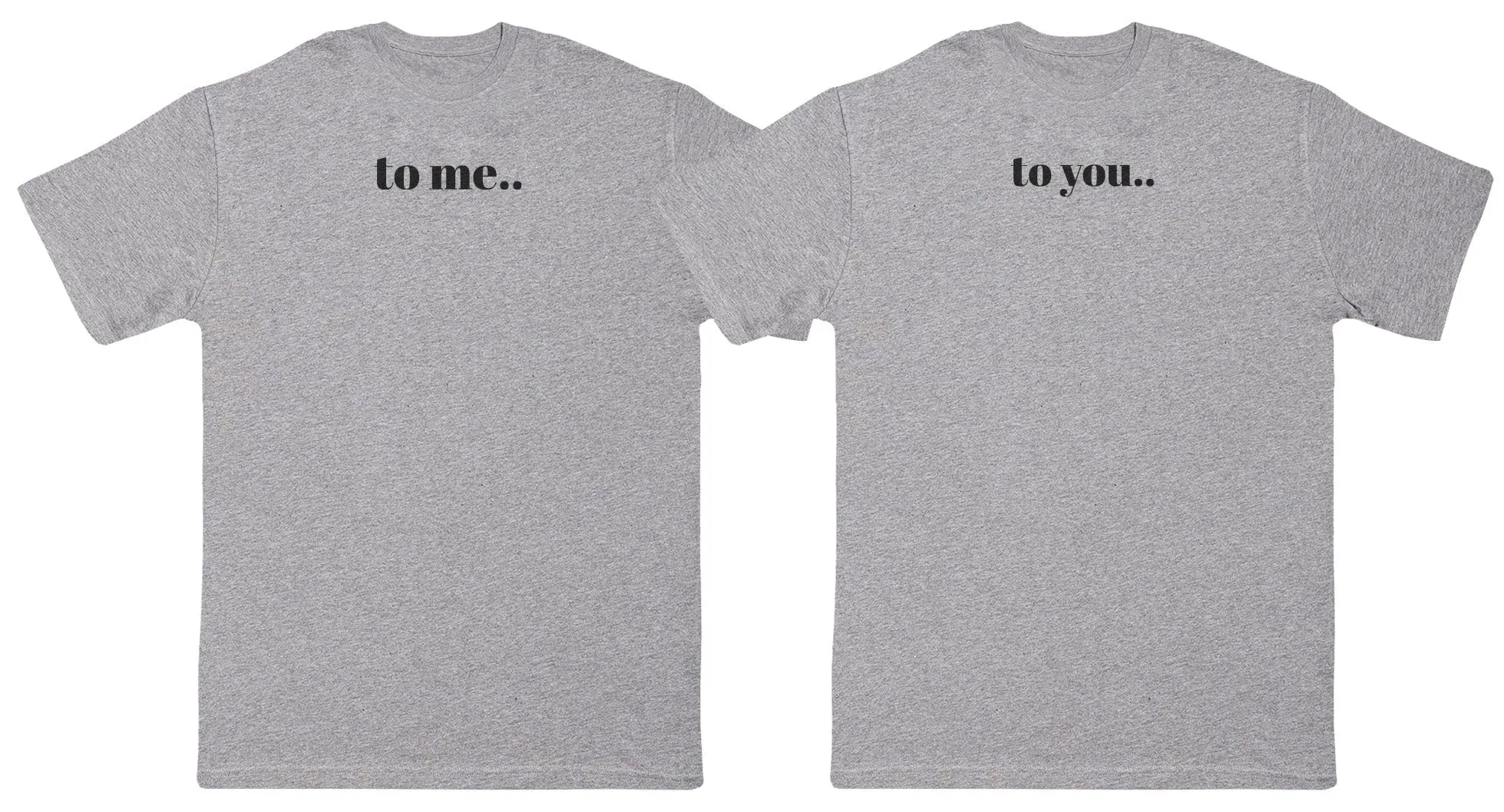 To Me.. To You.. Matching Set - Kids Oversized Comfy & Extra Comfy T-Shirt