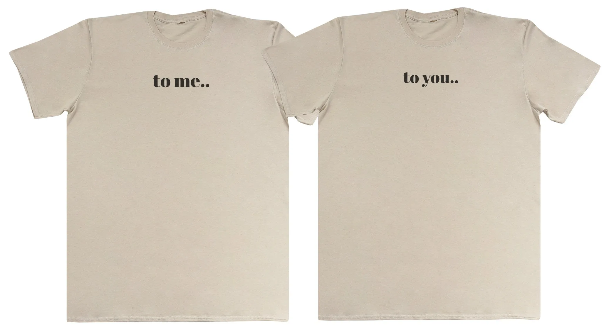 To Me.. To You.. Matching Set - Kids Oversized Comfy & Extra Comfy T-Shirt